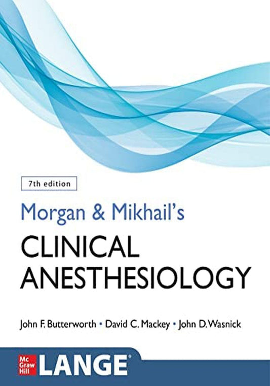 Morgan & Mikhail's clinical anesthesiology