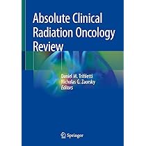Absolute Clinical Radiation Oncology Review 1st ed. 2019 Edition Color 2495
