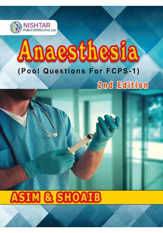 Anaesthesia Pool Questions for FCPS 1 by Asim & Shoaib