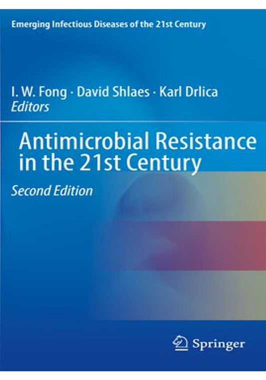 Antimicrobial Resistance in the 21st Century (Emerging Infectious Diseases of the 21st Century) 2nd Edition, Kindle Edition