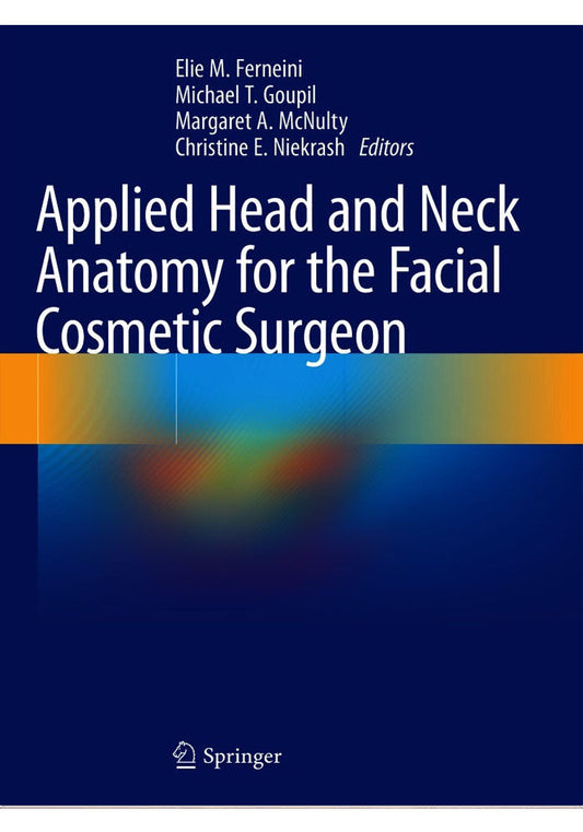 Applied Head and Neck Anatomy for the Facial Cosmetic Surgeon