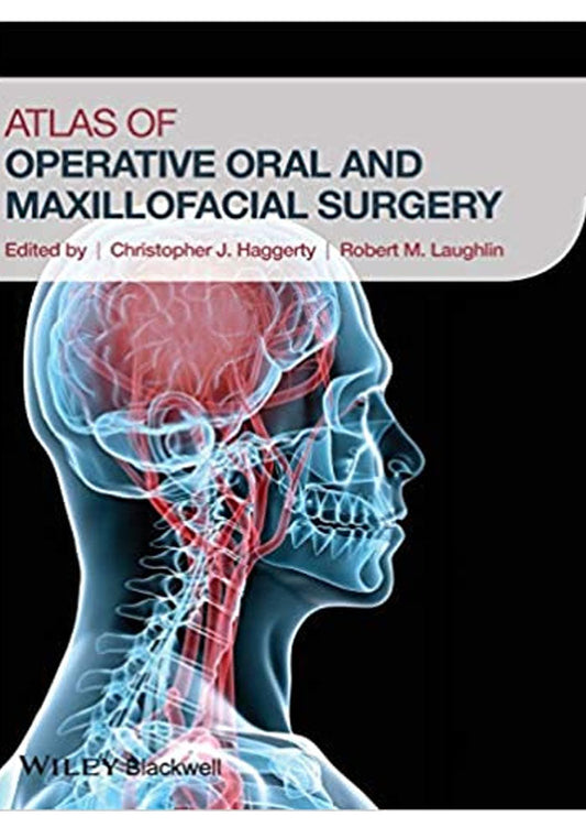 Atlas of Operative Oral and Maxillofacial Surgery 1st Edition