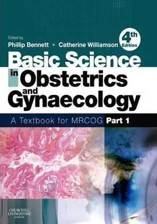 Basic Science in Obstetrics Gynecology for MRCOG Part 1