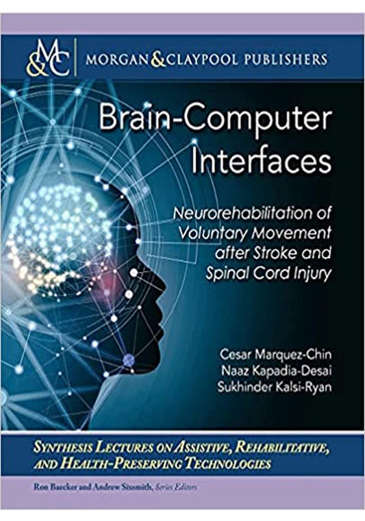 Brain Computer Interfaces Neurorehabilitation of Voluntary Movement after Stroke and Spinal Cord Injury