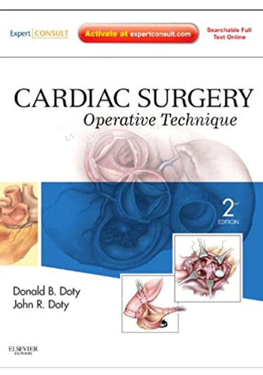 Cardiac Surgery: Operative Technique - Expert Consult: Online and Print 2nd Edition