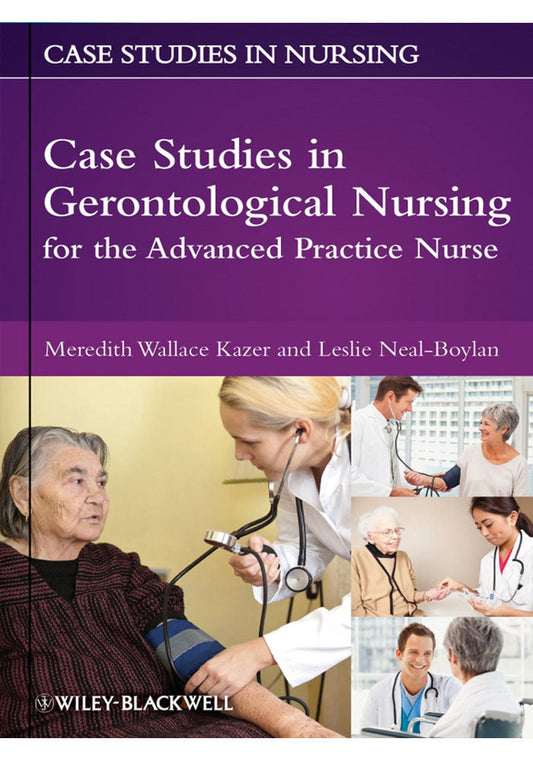 Case Studies in Gerontological Nursing for the Advanced Practice Nurse