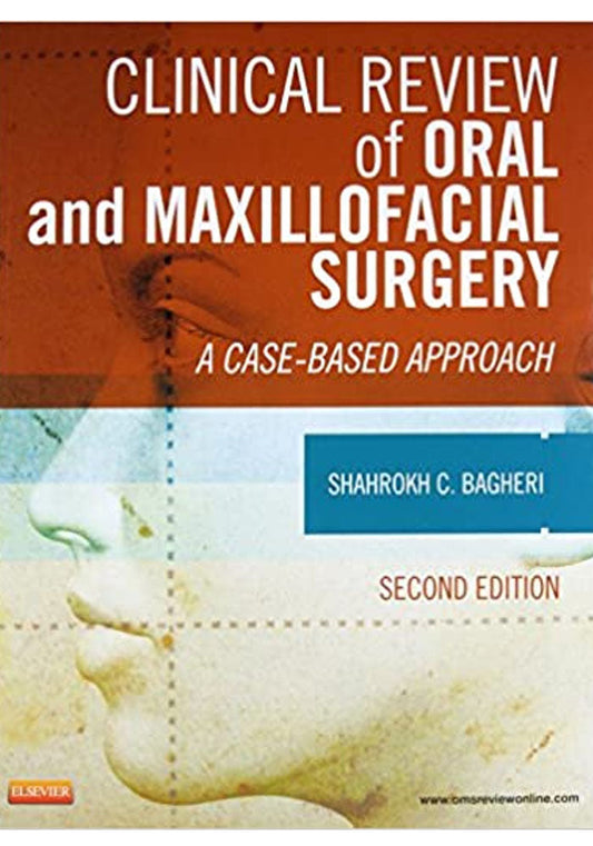 Clinical Review of Oral and Maxillofacial Surgery: A Case-based Approach 2nd Edition