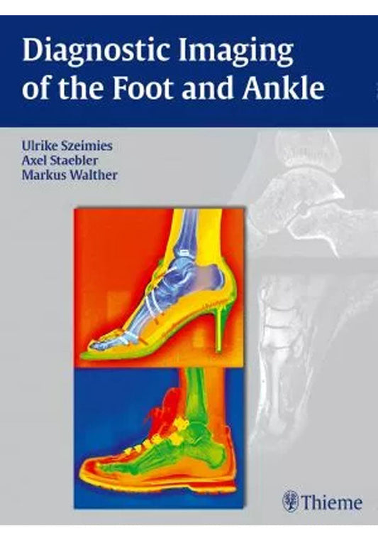 Diagnostic Imaging of the Foot and Ankle 1st Edition, Kindle Edition