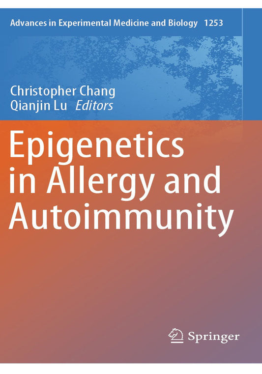 Epigenetics in Allergy and Autoimmunity (Advances in Experimental Medicine and Biology Book 1253) 1st ed. 2020 Edition, Kindle Edition
