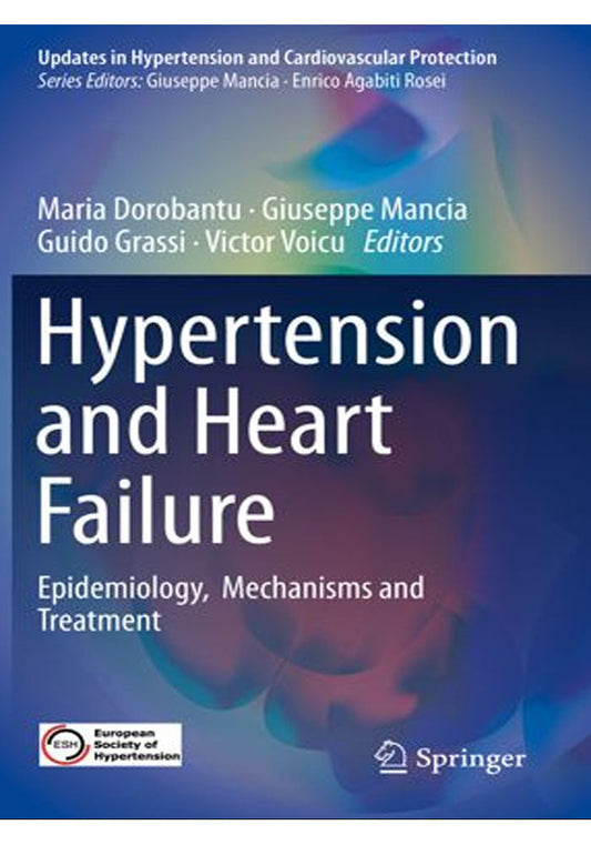 Hypertension and Heart Failure Epidemiology Mechanisms and Treatment