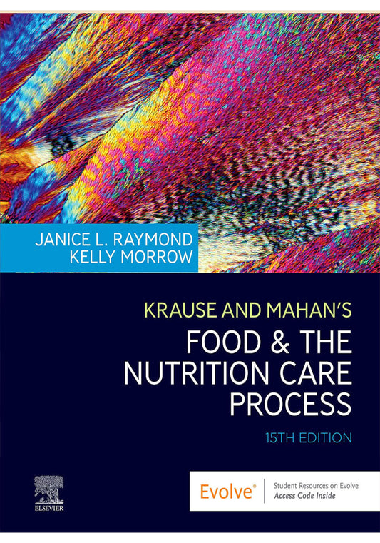 Krause and Mahan's Food & the Nutrition Care Process 15th Edition