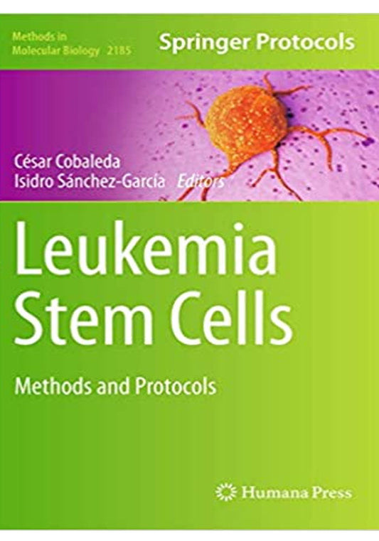 Leukemia Stem Cells: Methods and Protocols (Methods in Molecular Biology, 2185) 1st ed. 2021 Edition