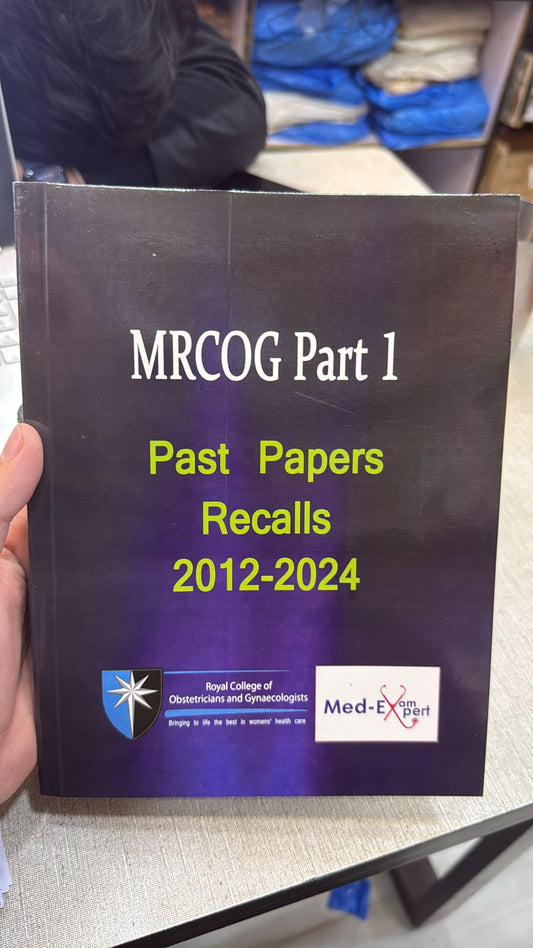 MRCOG Part-1 PastPapers Recalls (September 2012 to January 2024)