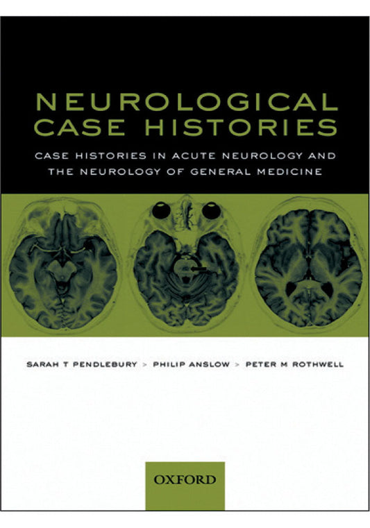 Neurological Case Histories Case Histories in Acute Neurology and the Neurology of General Medicine
