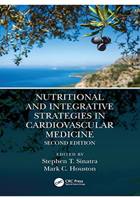 Nutritional and Integrative Strategies in Cardiovascular Medicine 2nd Edition