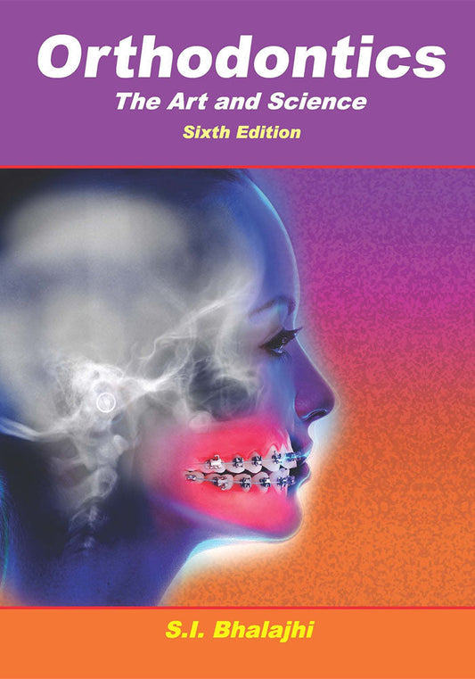 Orthodontics: The Art and Science