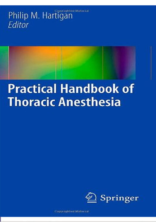 Practical Handbook of Thoracic Anesthesia 2012th Edition, Kindle Edition