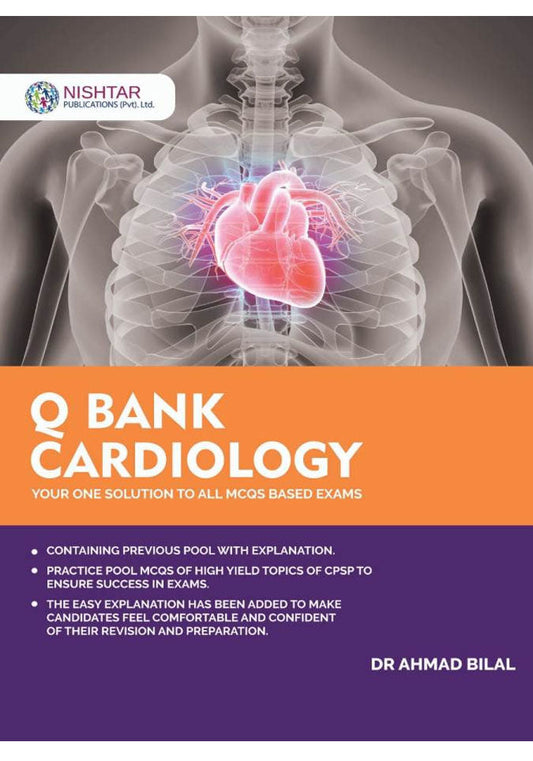 Q BANK CARDIOLOGY ( Your one solution to all MCQs based exams)