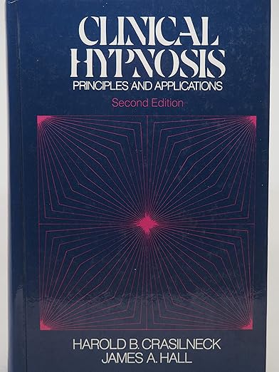 Clinical Hypnosis: Principles and Applications Hardcover