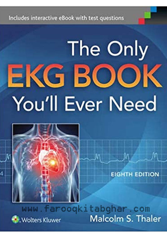 The Only EKG Book You'll Ever Need 8th Edition