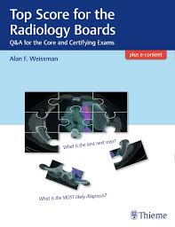 Top Score for the Radiology Boards Q&A for the Core and Certifying Exams (Color 3295)