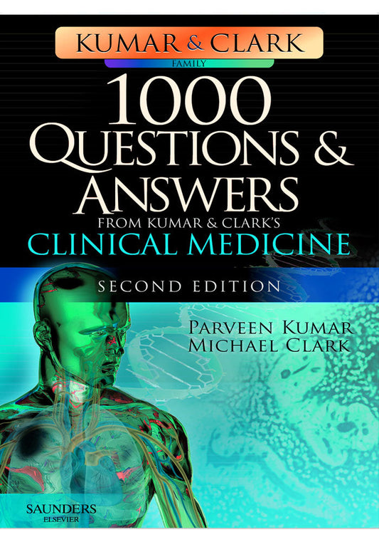 1000 Questions and Answers from Kumar & Clarks Clinical Medicine 2nd Ed