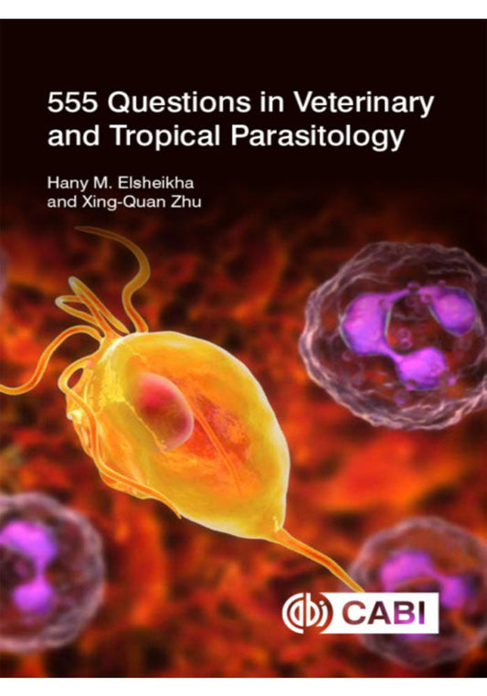 555 Questions in Veterinary and Tropical Parasitology