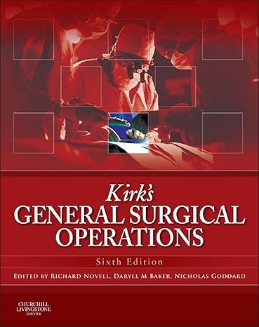 Kirk's General Surgical Operations: Kirk's General Surgical Operations E-Book 6th Edition