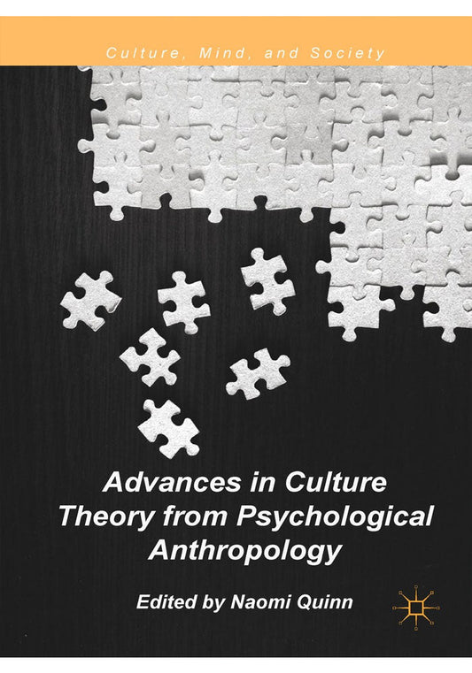 Advances in Culture Theory from Psychological Anthropology (Culture, Mind, and Society) 1st ed. 2018 Edition