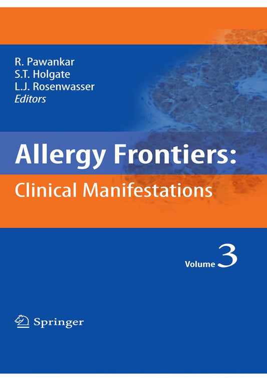 Allergy Frontiers: Clinical Manifestations (Allergy Frontiers, 3) 2009th Edition