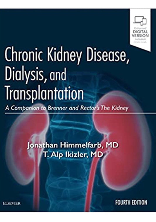 Chronic Kidney Disease, Dialysis, and Transplantation: A Companion to Brenner and Rector's The Kidney 4th Edition