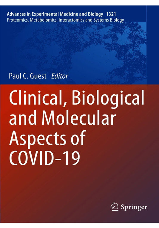 Clinical, Biological and Molecular Aspects of COVID-19 (Advances in Experimental Medicine and Biology Book 1321) 1st ed. 2021 Edition, Kindle Edition