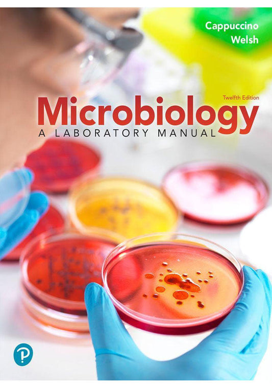 Microbiology: A Laboratory Manual 12th Edition