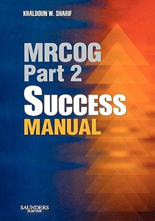 MRCOG Part 2 Success Manual