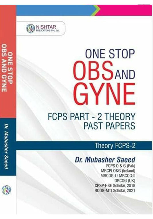 One Stop Obs And Gyne FCPS Part 2 Theory Past Papers By Dr Mubasher Saeed