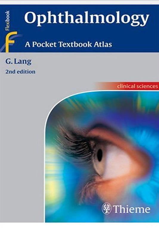 Ophthalmology A Pocket Textbook Atlas 2nd Ed