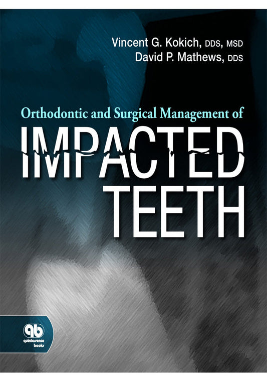 Orthodontic and Surgical Management of Impacted Teeth