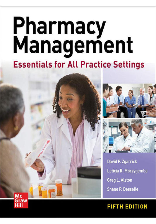 Pharmacy Management: Essentials for All Practice Settings, Fifth Edition 5th Edition