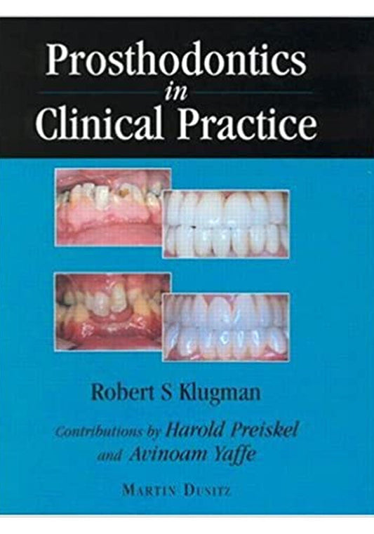 Prosthodontics in Clinical Practice 1st Edition