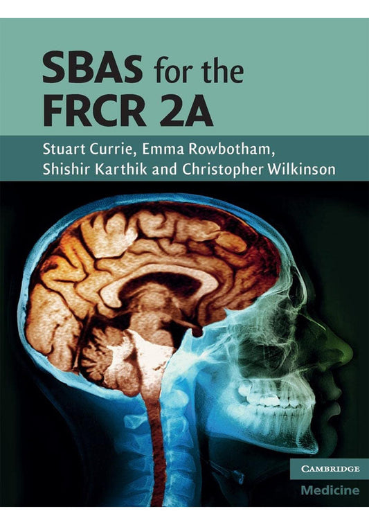 SBAs for the FRCR 2A (Cambridge Medicine (Paperback))