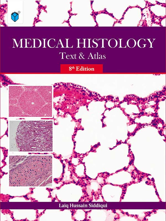 Laiq Hussain Medical Histology Text and Atlas 8th edition